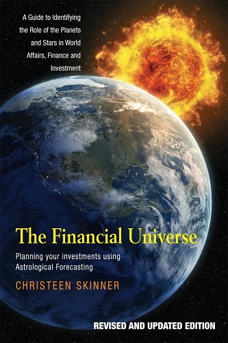 The Financial Universe Planning Your Investments Using Astrological Forecasting By Christeen Skinner