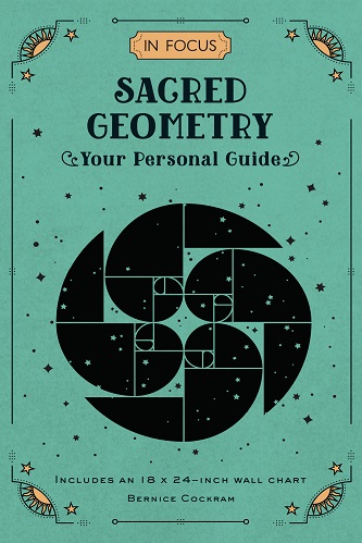 In Focus Sacred Geometry Your Personal Guide By Bernice Cockram