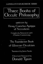 Three Books of Occult Philosophy By Henry Cornelius Agrippa, Donald Tyson