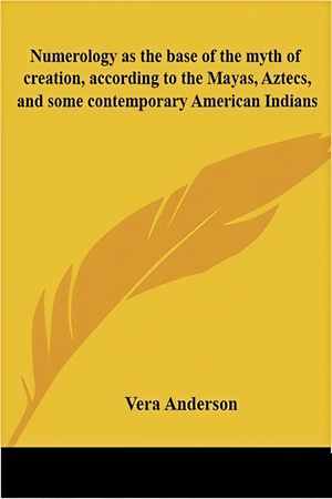 Numerology as the Base of the Myth of Creation – Vera Anderson-pica