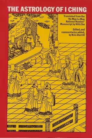 The Astrology of I Ching – Wen Kuan Chu