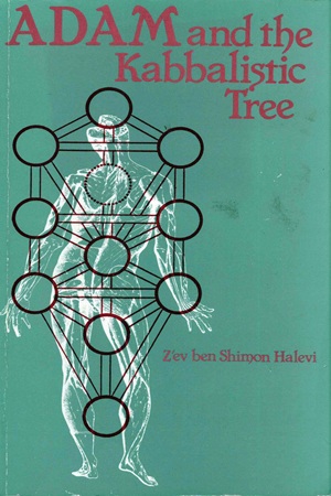 Adam and the Kabbalistic tree By Zev ben Shimon Halevi