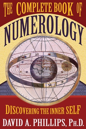 The Complete Book of Numerology by David A. Phillips
