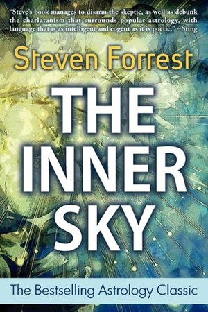 The Inner Sky - The Dynamic New Astrology for Everyone – Steven Forrest