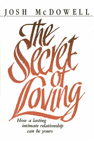 Josh McDowell - The Secret of Loving (1986, Living Books)