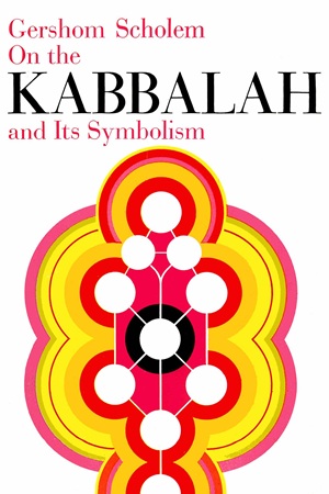 On the Kabbalah and Its Symbolism By Gershom Scholem