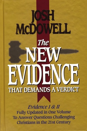 The New Evidence That Demands a Verdict by Josh McDowell