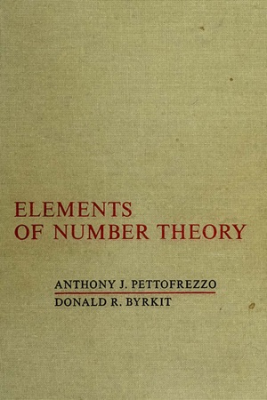Elements of Number Theory (Anthony J. Pettofrezzo, Donald R. Byrkit)