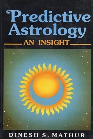 Predictive-Astrology-An-Insight-By-Dinesh-S.-Mathur-