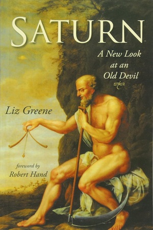 Saturn A New Look at an Old Devil by Liz Greene