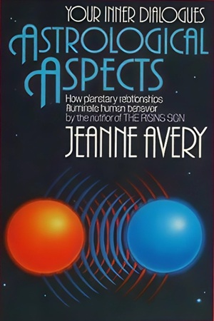 Astrological Aspects By Jeanne Avery
