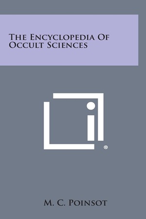 The Encyclopedia of Occult Sciences By M. C. Poinsot
