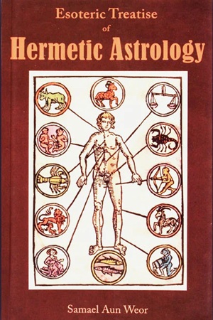 Esoteric Treatise of Hermetic Astrology (Samael Aun Weor)