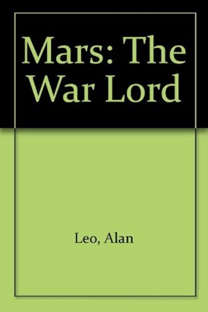 Mars The War Lord By Alan Leo