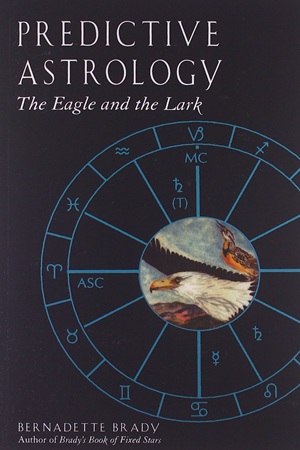 Predictive Astrology The Eagle and the Lark By Bernadette Brady