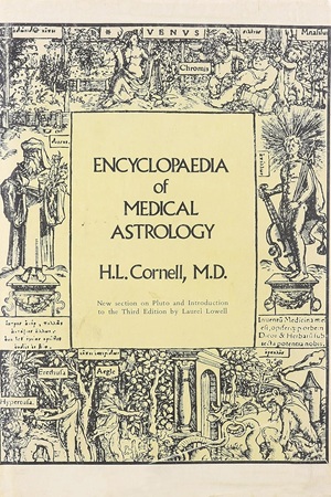 Encyclopedia of Medical Astrology (Howard Leslie Cornell)